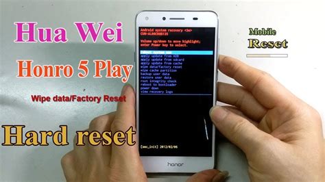 Hard Reset Huawei Honor Play To Bypass Screen Lock Pattern Mobile