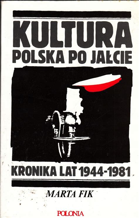 Kultura Polska Po Jałcie Kronika Lat 1944 1981 11019896863