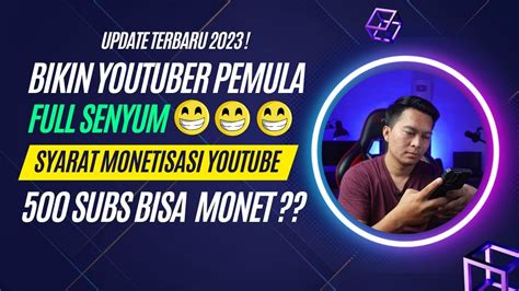 Update Syarat Monetisasi Youtube Terbaru 2023 Semakin Mempermudah