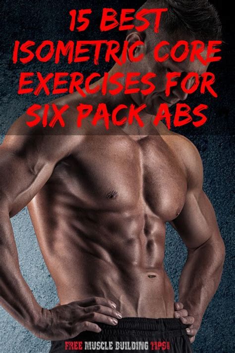 The 15 Best Isometric Core Exercises For Getting Six Pack Abs Core