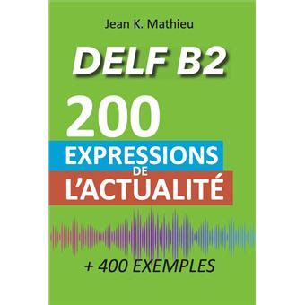 Vocabulaire Delf B Expressions De L Actualit Exemples