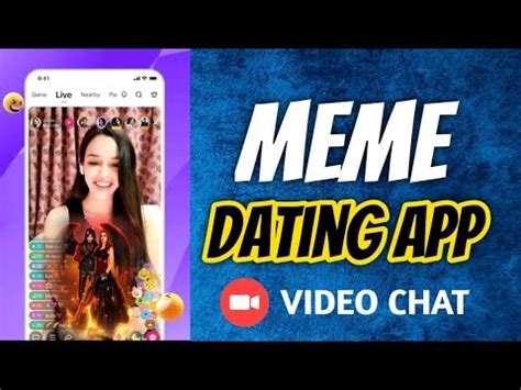 meme   chat stream app full review  dating app
