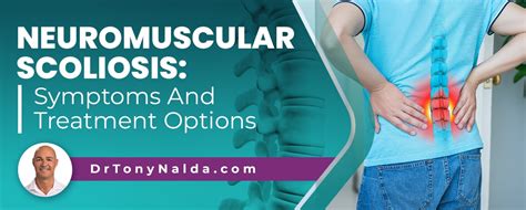 Neuromuscular Scoliosis Symptoms And Treatment Options