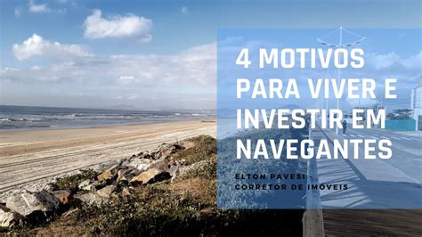 ️ 4 Motivos Para Viver E Investir Em Navegantes Youtube