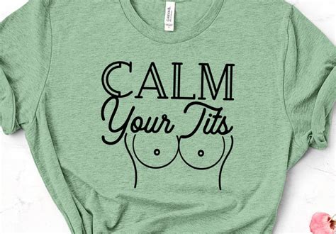 Calm Your Tits SVG Design Commercial Use Uncensored Cut Files Etsy