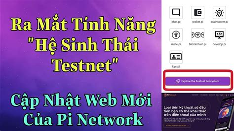 Pi Network Tính Năng Mới Khám Phá Hệ Sinh Thái Testnet Web Mới