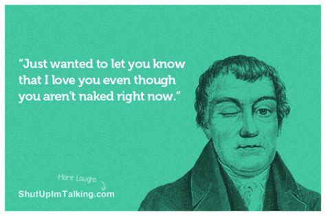 Even Though You Arent Naked Shut Up I M Talking