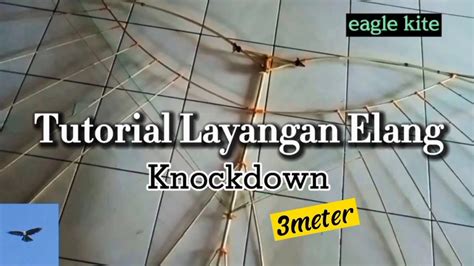 Cara Membuat Layangan Elang Bongkar Pasang Knockdown Meter Eagle