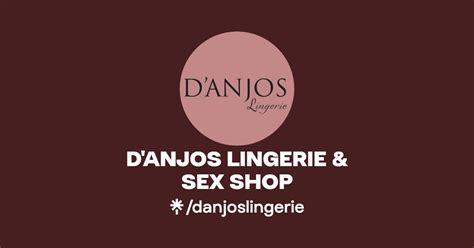 D Anjos Lingerie Sex Shop Instagram Facebook Linktree