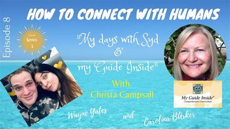 How To Connect With Humans S5 Ep 8 My Days With Syd My Guide Inside