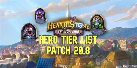 Hearthstone Battlegrounds Best Heroes Tier List