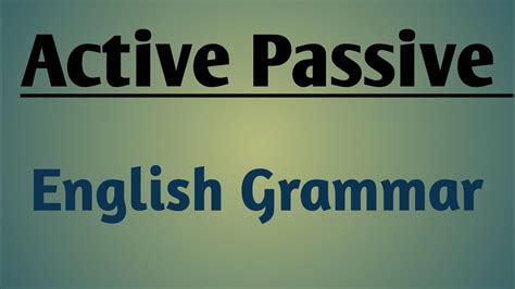 Active Passive English Grammar Youtube