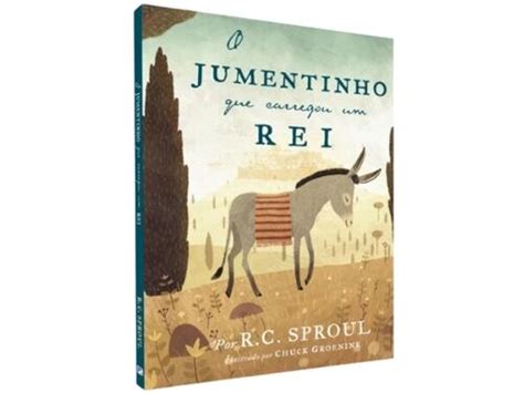 O Jumentinho Que Carregou Um Rei - Comprar O jumentinho que carregou um rei | Ilustrado Capa Dura | R. C ...