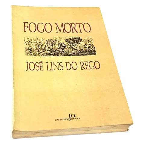 Livro Fogo Morto Jose Lins Do Rego Shopee Brasil