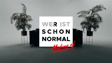 Wer Ist Schon Normal Making Of Behind The Mars Youtube