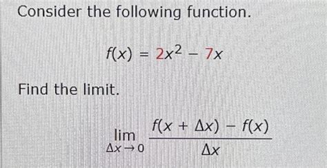 Solved Consider The Following Function F X 2x² 7x Find