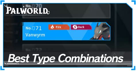 Best Type Combinations Palworld｜game8