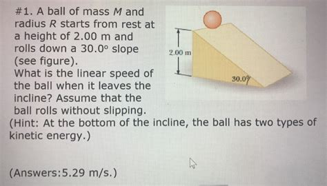 Solved 1 A Ball Of Mass M And Radius R Starts From Rest At Chegg