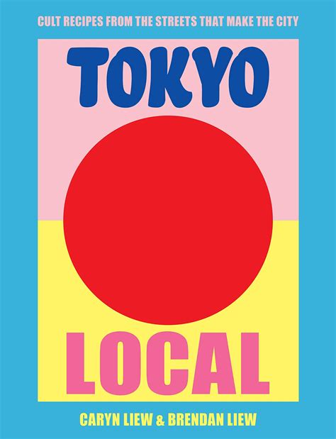 Buy Tokyo Local: Cult Recipes From the Street that Make the City – The