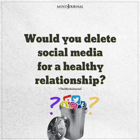 Does Deleting Social Media Guarantee A Healthy Relationship Thoughts Positive Relationship