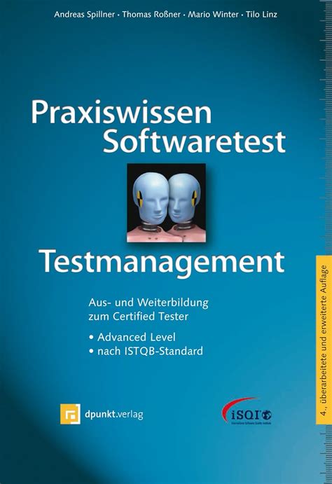 Praxiswissen Softwaretest Testmanagement Aus Und Weiterbildung Zum