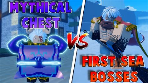 Gpo Random Mythical Chests Vs All First Sea Bosses Youtube