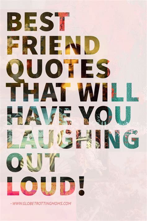 Laugh Out Loud With These Hilarious Best Friend Quotes Bff Quotes