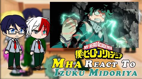 Past Pro Heroes React To Izuku Midoriya Deku Mha React To Deku