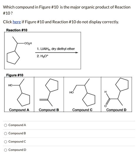 Solved Which Compound In Figure 10 Is The Major Organic Product Of