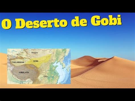 Onde Fica O Deserto De Gobi - O Deserto de Gobi - YouTube