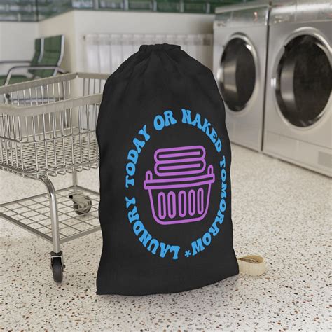 Laundry Today Or Naked Tomorrow Laundry Bag College Dorm Laundry Bag Large College Laundry Bag