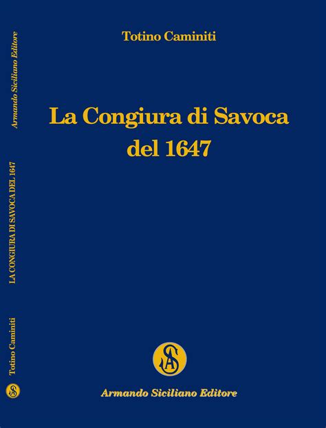 Savoca La Congiura Del 1647 Armando Siciliano Editore Official