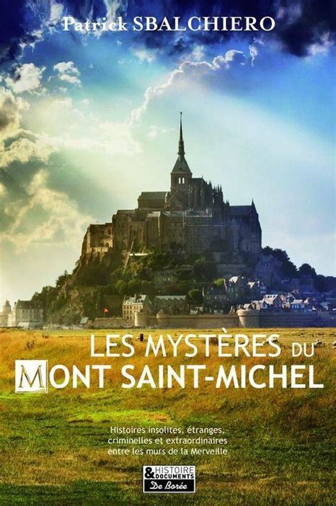 Histoire documents Les mystères du Mont Saint Michel ebook