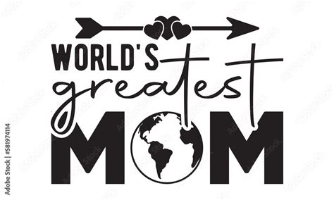 Worlds Greatest Mom Svg Mothers Day Svg Best Mom Svg Hand Drawn Typography Phrases Mothers