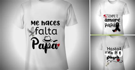 Bonitas Camisetas Blancas Con Frases En Memoria De Un Padre Que Se