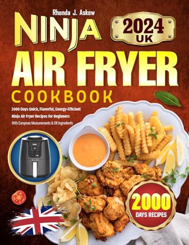 2024 Uk Ninja Air Fryer Cookbook 2000 Days Quick Flavorful Energy Efficient Ninja Air Fryer