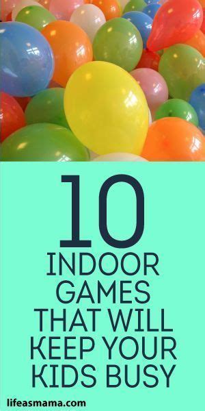 10 Indoor Games That Will Keep Your Kids Busy Business For Kids Kid