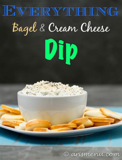 Everything Bagel & Cream Cheese Dip - Ari's Menu