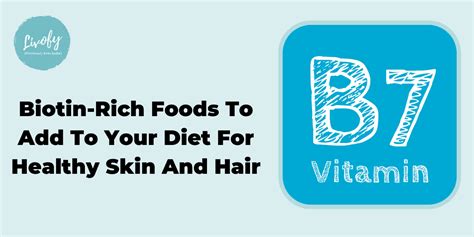 Biotin-Rich Foods To Add To Your Diet For Healthy Skin And Hair | Livofy