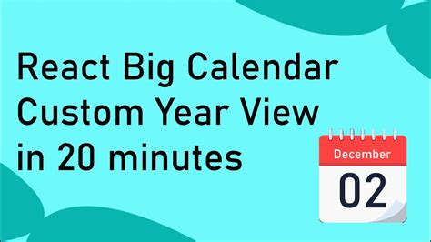 React Big Calendar Custom Year View YouTube