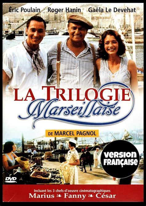 La Trilogie Marseillaise De Marcel Pagnol Marius Fanny