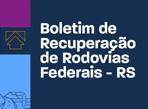 Boletim De Recuperação De Rodovias Federais 22072024 — Ministério