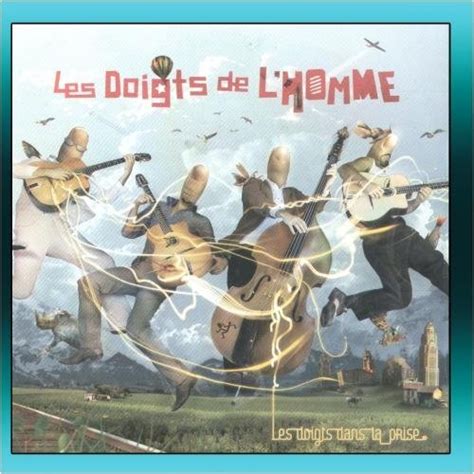 Les Doigts Dans La Prise By Les Doigts De L Homme Amazon Music