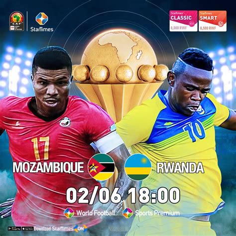 Startimes Rwanda On Twitter Can Qualifacation Mozambique The