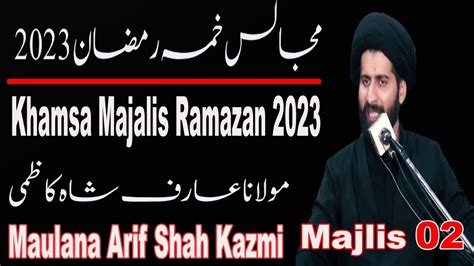 Majalis E Khamsa Ramazan Majlis Maulana Arif Shah Kazmi