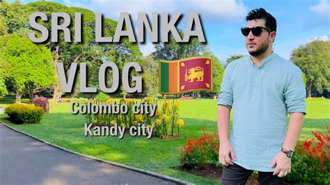 Sri Lanka Vlog Colombo City YouTube