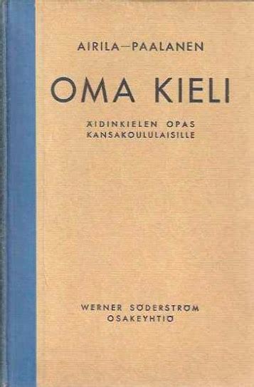 Oma kieli Äidinkielen opas kansakoululaisille antikka net