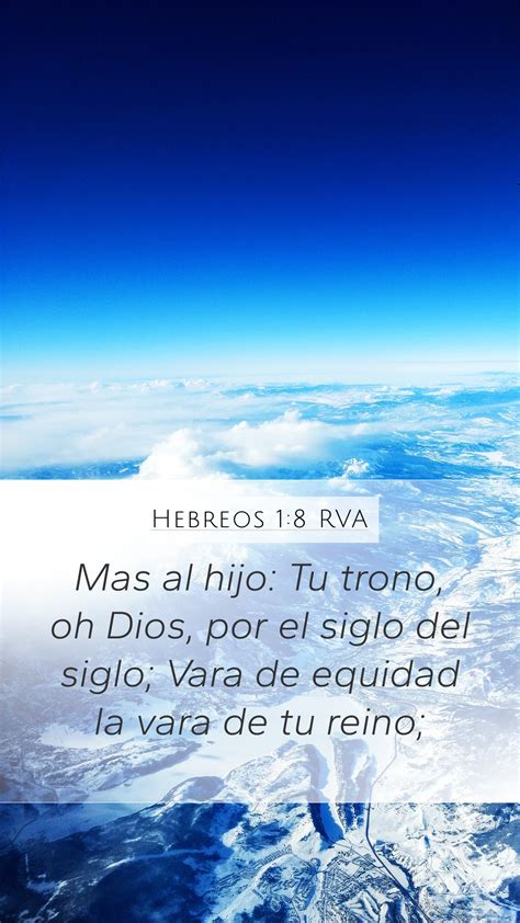 Hebreos 1 8 RVA Mobile Phone Wallpaper Mas Al Hijo Tu Trono Oh Dios