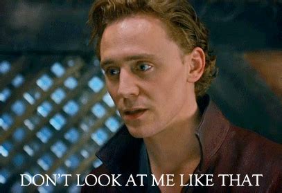 Don T Look At Me Like That Tom Hiddleston Superhelden Filme