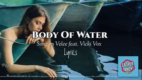 Body Of Water Velee Feat Vicki Vox Lyrics Pop Youtube